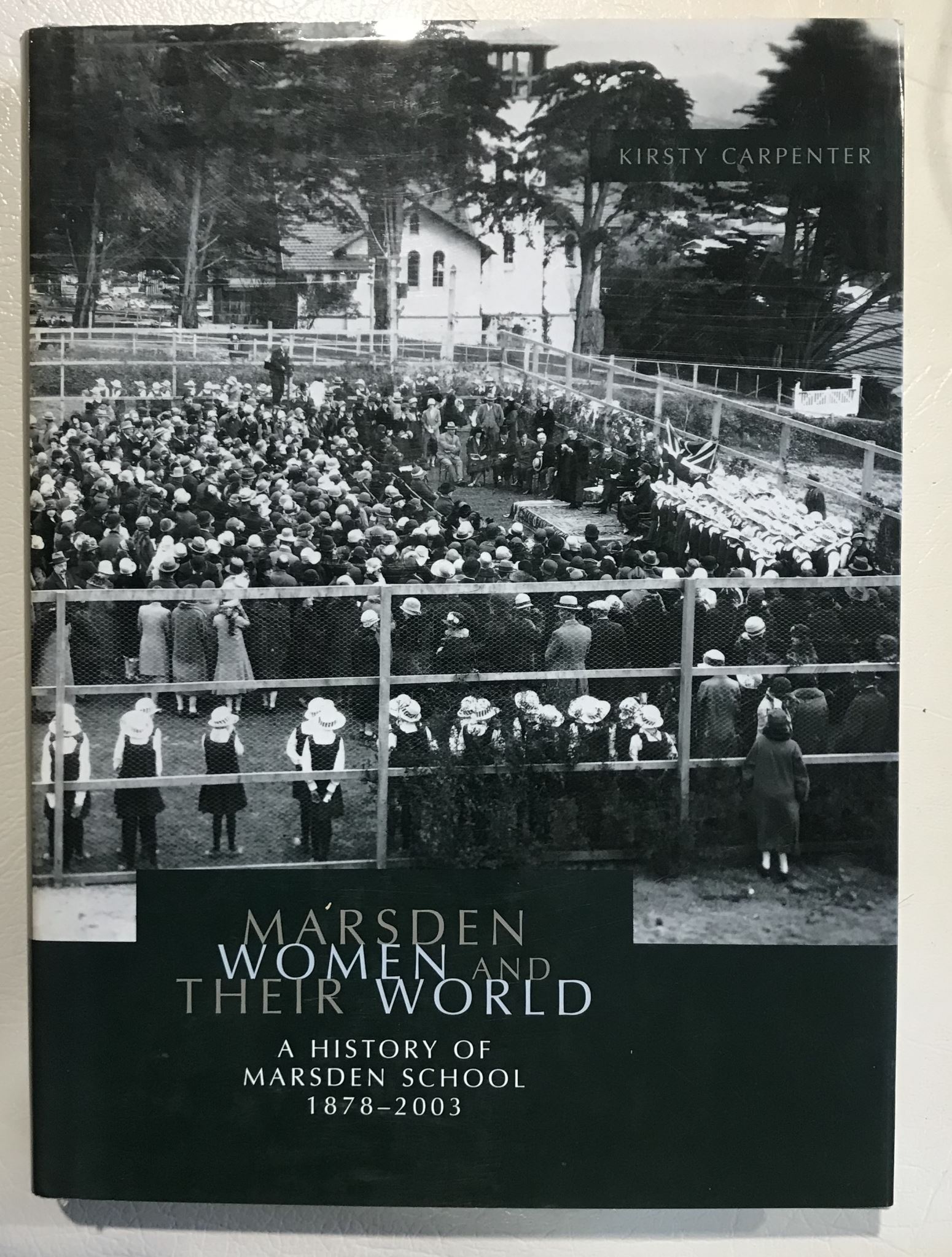 Marsden Women and Their World: A History of Marsden School, 1878-2003 Signed